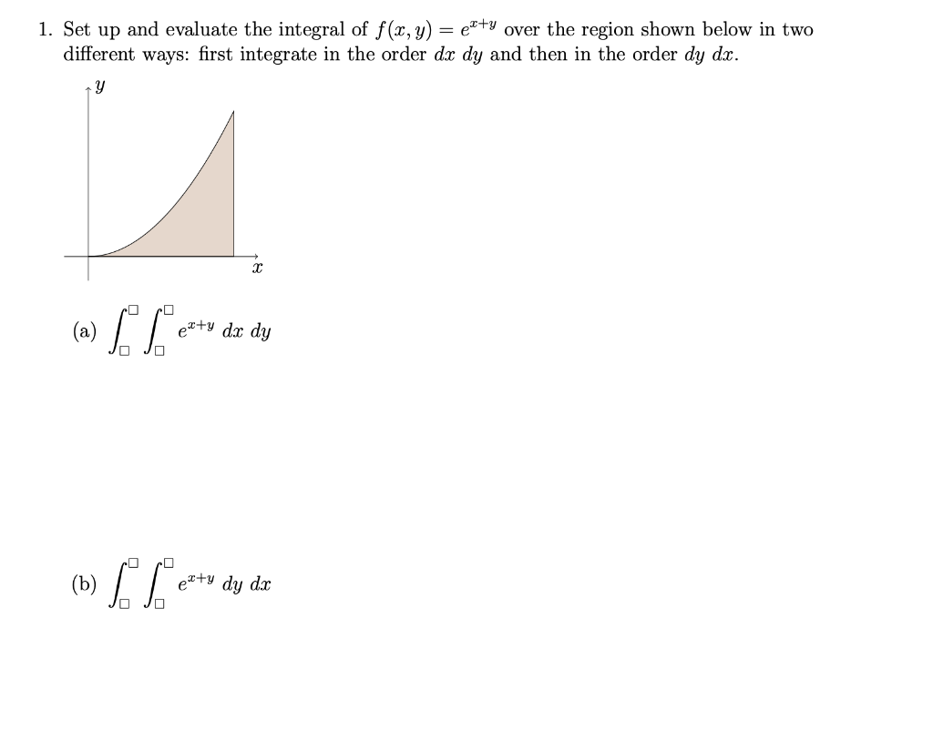 Solved 1. Set up and evaluate the integral of f(x,y)=ex+y | Chegg.com