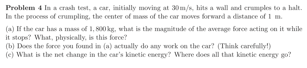 Solved Problem 4 In a crash test, a car, initially moving at | Chegg.com