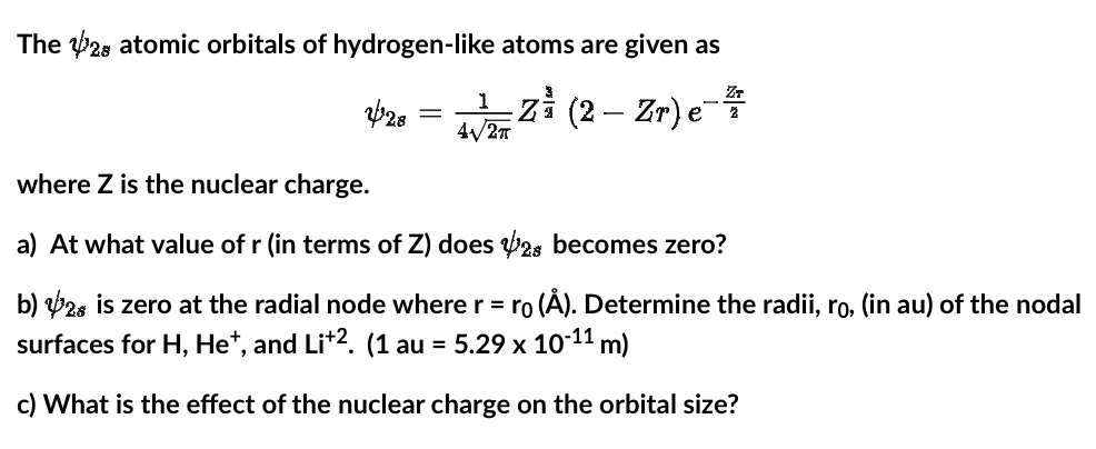 Solved The ψ2s atomic orbitals of hydrogen-like atoms are | Chegg.com