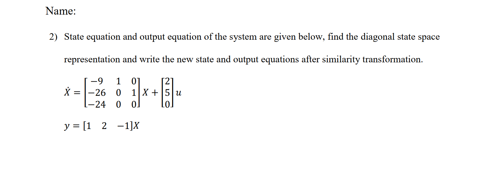 Solved Name: 2) State equation and output equation of the | Chegg.com