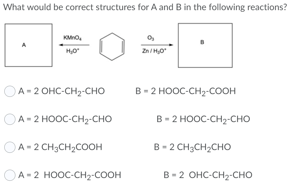 Solved What would be correct structures for A and B in the | Chegg.com