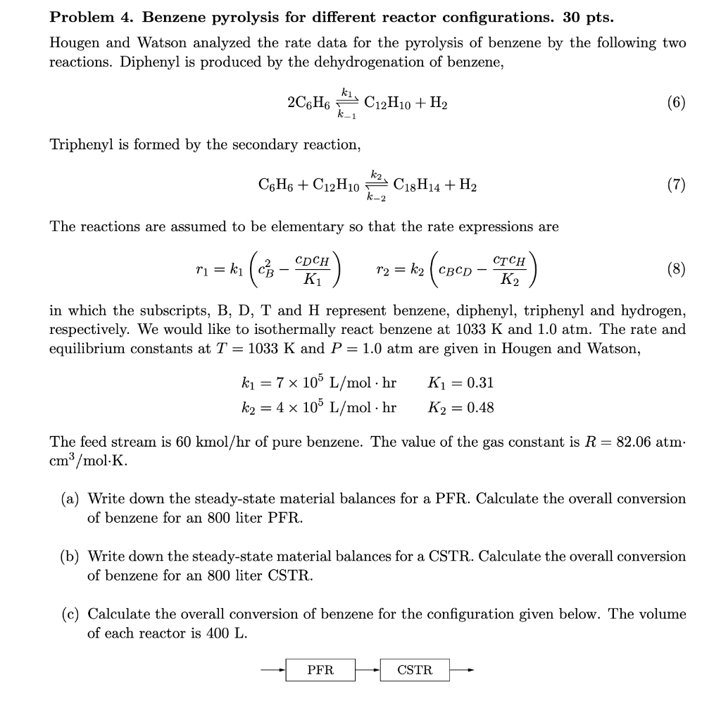 Problem 4. Benzene pyrolysis for different reactor | Chegg.com