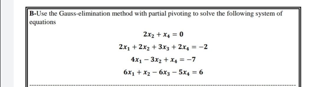 Solved B-Use The Gauss-elimination Method With Partial | Chegg.com