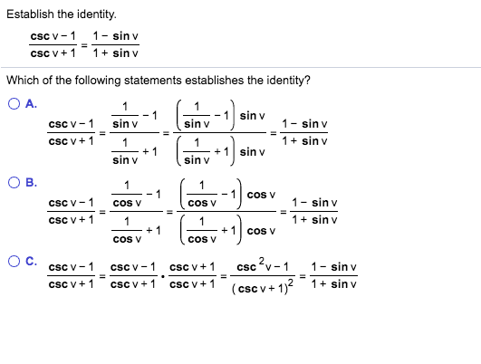 Solved Establish the identity. CSC V-1 1-sin v CSC V+1