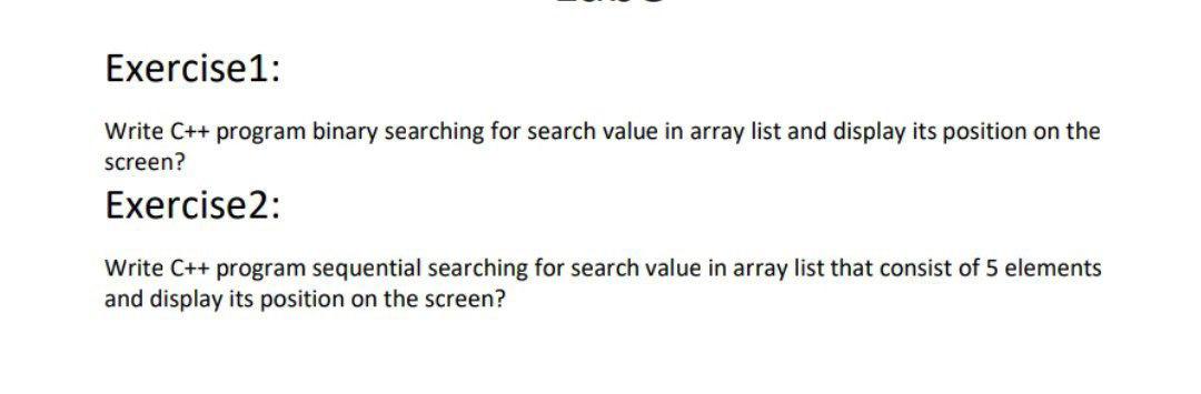 Solved Exercise 1: Write C++ program binary searching for | Chegg.com
