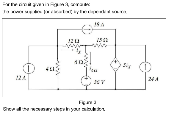 Solved For The Circuit Given In Figure 3, Compute: The Power | Chegg.com