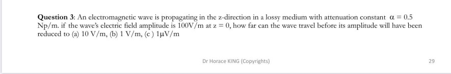 Solved Question 3: An electromagnetic wave is propagating in | Chegg.com