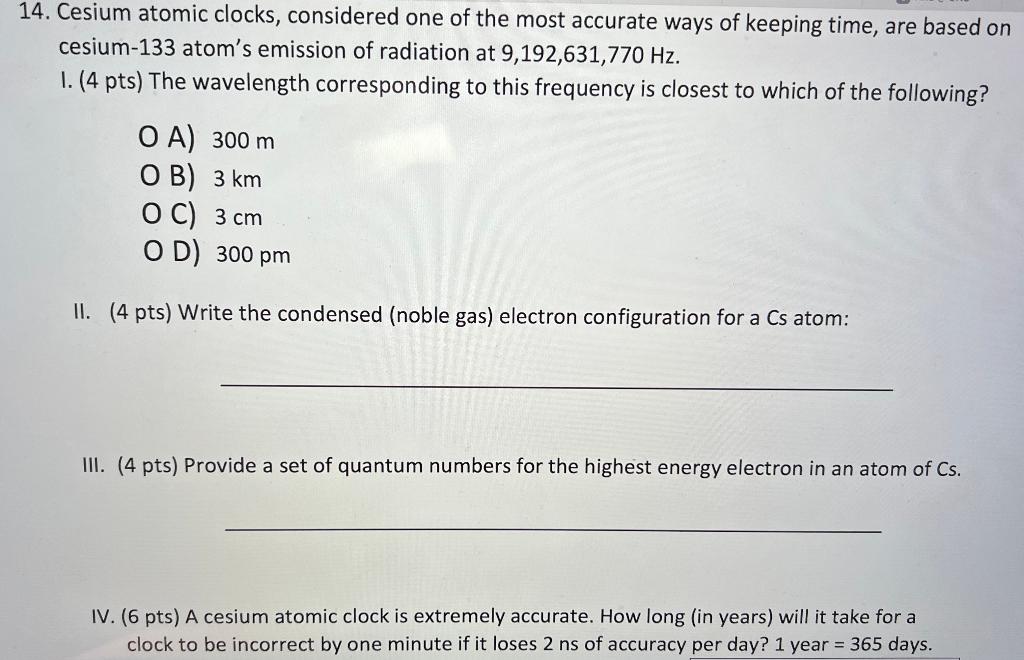 Solved 4. Cesium atomic clocks, considered one of the most