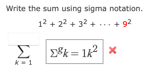 Solved Write the sum using sigma notation. 12 + 22 + 32 + | Chegg.com