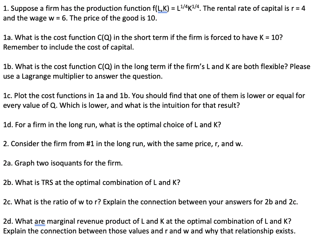 Solved 1. Suppose a firm has the production function f(L,K) | Chegg.com