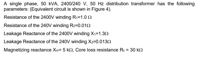 Solved A single phase, 50 kVA, 2400/240 V, 50 Hz | Chegg.com