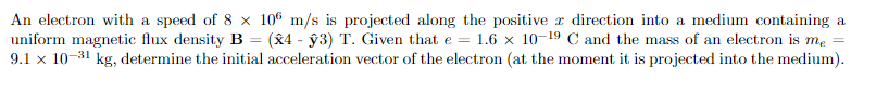 Solved An electron with a speed of 8 x 106 m/s is projected | Chegg.com