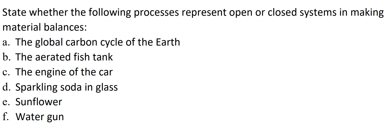 Solved State whether the following processes represent open