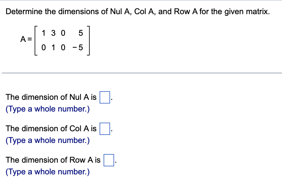 Solved Determine The Dimensions Of Nul A Col A And Row A 0096