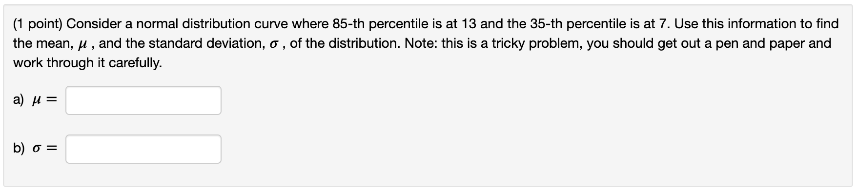 Solved (1 point) Consider a normal distribution curve where | Chegg.com