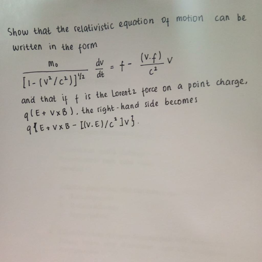 Solved Show That The Relativistic Equation Ot Motion Can Chegg Com