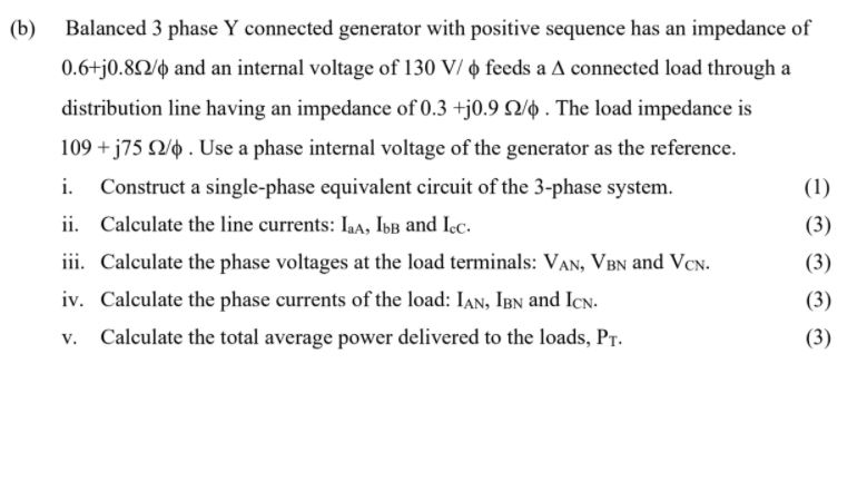 Solved (b) Balanced 3 phase Y connected generator with | Chegg.com