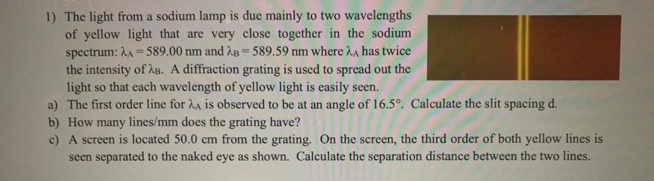 Solved a 1) The light from a sodium lamp is due mainly to | Chegg.com