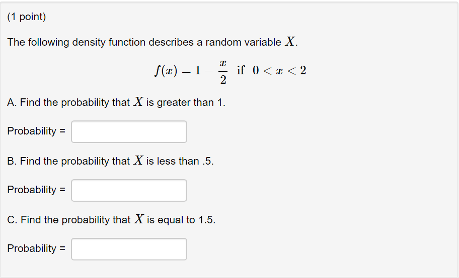 Solved (1 point) The following density function describes a | Chegg.com