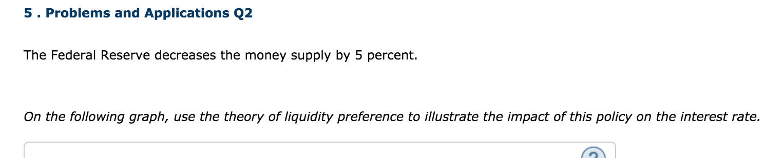 Solved 5. Problems and Applications Q2 The Federal Reserve | Chegg.com