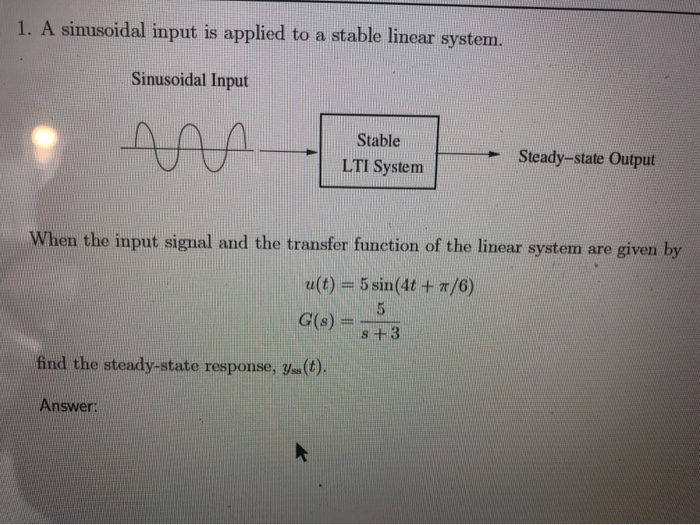 Solved when the input signal is applied to a stable linear | Chegg.com