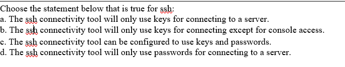 Solved Choose The Statement Below That Is True For Ssh: A. | Chegg.com