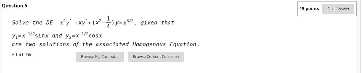 Solved Question 5 15 points Save Answer Solve the de x?y" + | Chegg.com