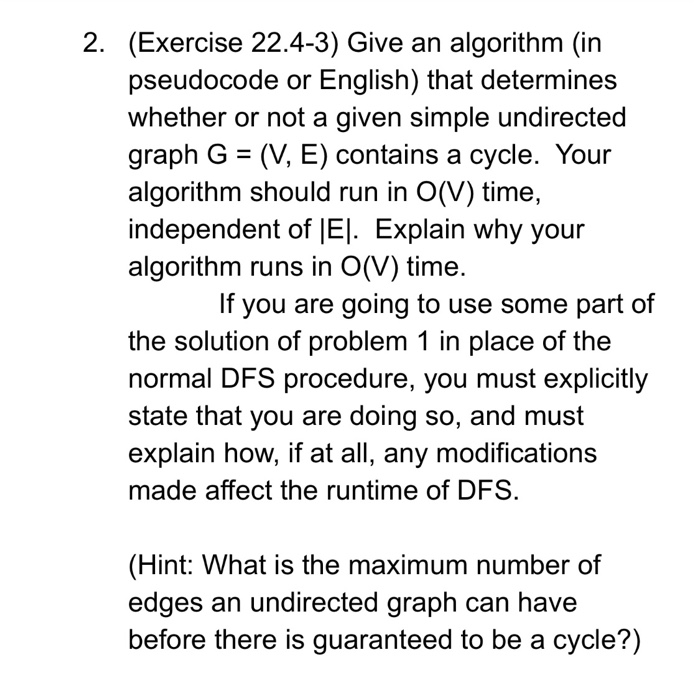 Solved 2. (Exercise 22.4-3) Give an algorithm (in pseudocode | Chegg.com