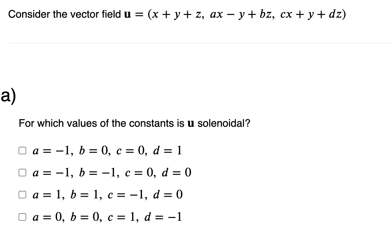 Solved Consider The Vector Field U X Y Z Ax−y Bz Cx Y Dz