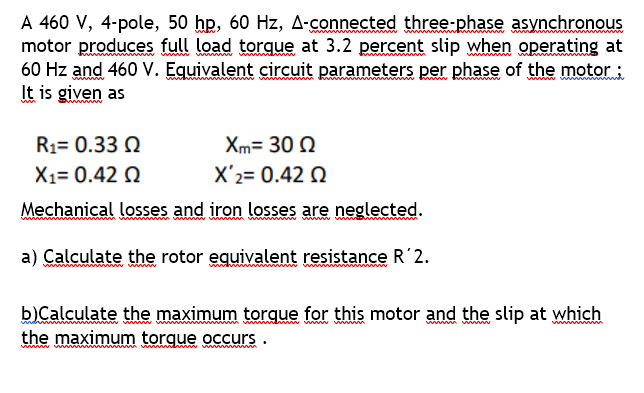 Solved A 460 V, 4-pole, 50 hp, 60 Hz, 4-connected | Chegg.com