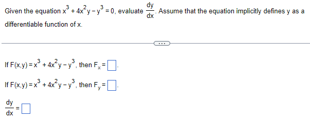 Solved Given The Equation X34x2y−y30 Evaluate Dxdy 7626