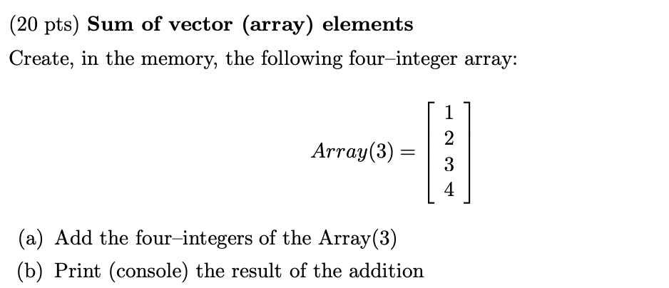 (20 pts) Sum of vector (array) elements Create, in | Chegg.com