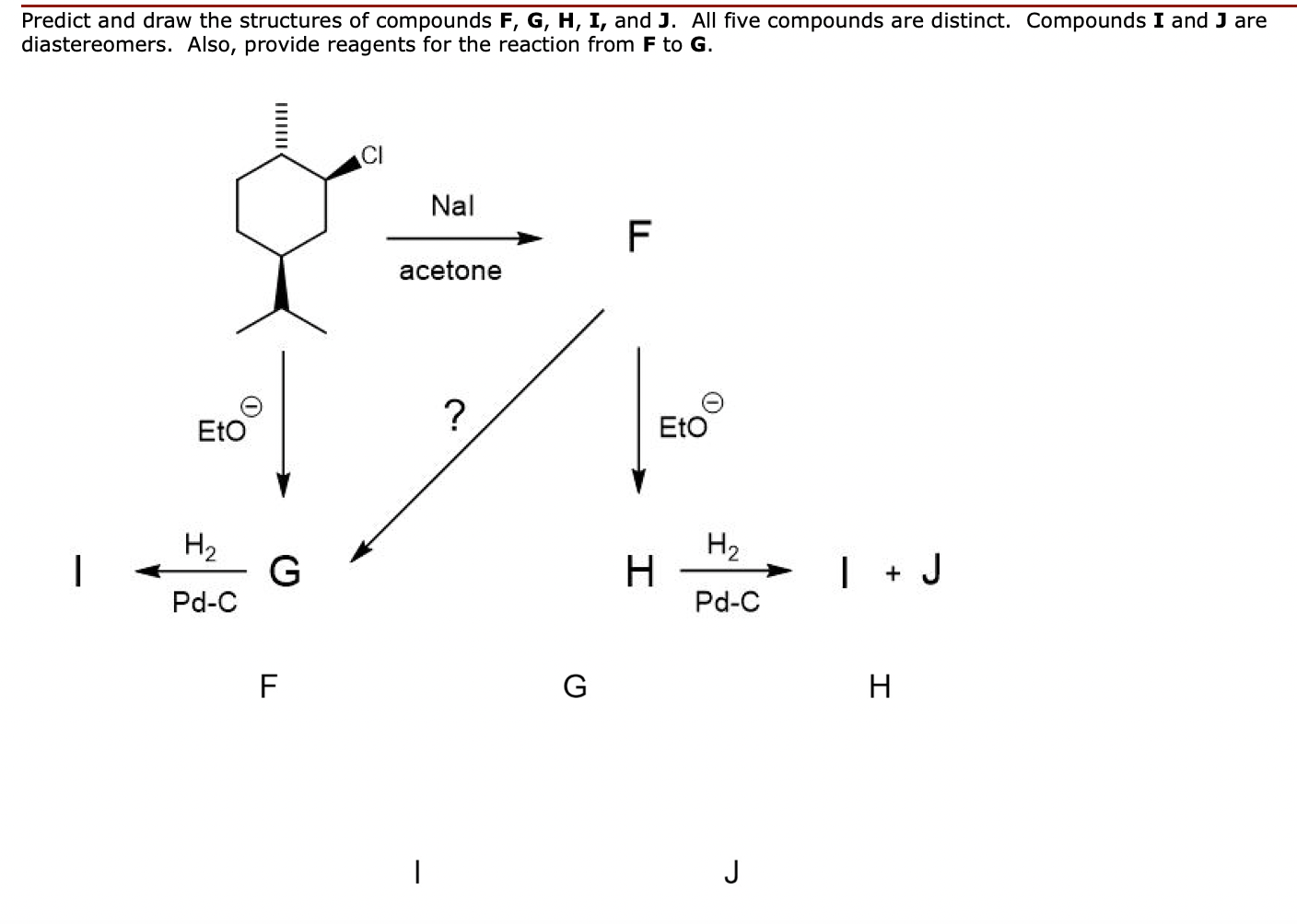 Solved Predict and draw the structures of compounds F, G, H, | Chegg.com