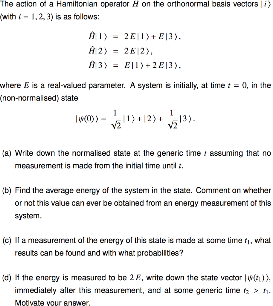 Solved The Action Of A Hamiltonian Operator A On The Orth Chegg Com