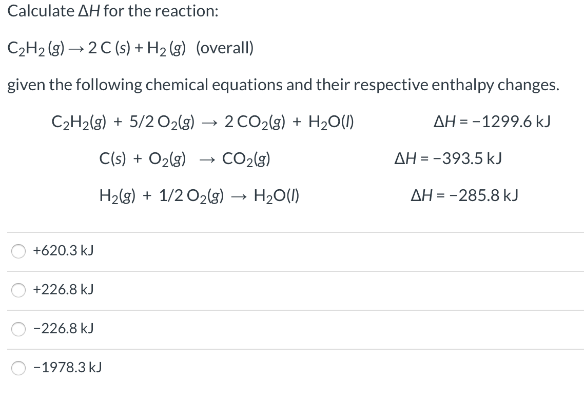 Solved Calculate AH for the reaction: C2H2(g) →2C(s) + H2(g) | Chegg.com