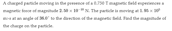 Solved A charged particle moving in the presence of a 0.750 | Chegg.com