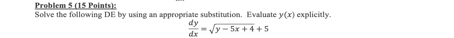 Solved Problem 5 (15 Points): Solve the following DE by | Chegg.com