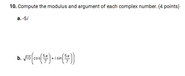 Solved 10. Compute the modulus and argument of each complex | Chegg.com