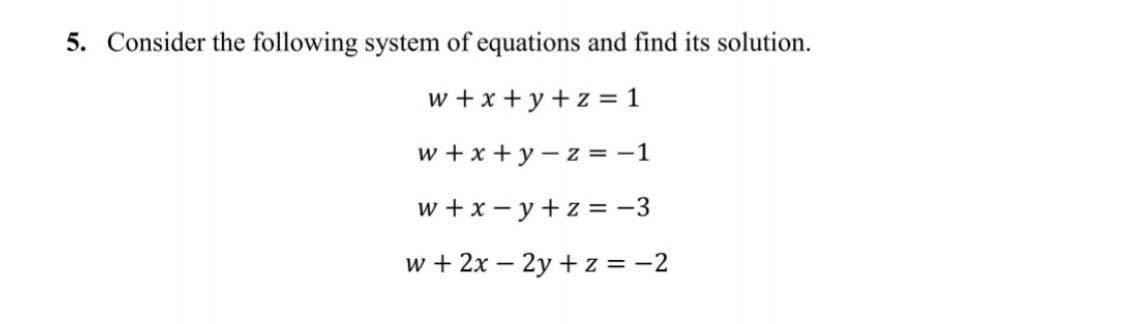 Solved 5. Consider the following system of equations and | Chegg.com