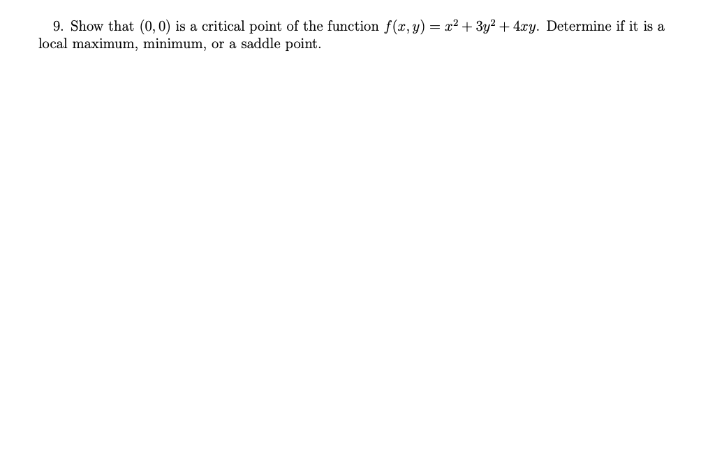 Solved Show that (0, 0) is a critical point of the function | Chegg.com