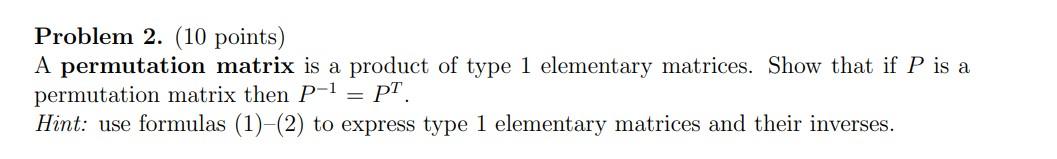 Solved Problem 2. (10 points) A permutation matrix is a | Chegg.com