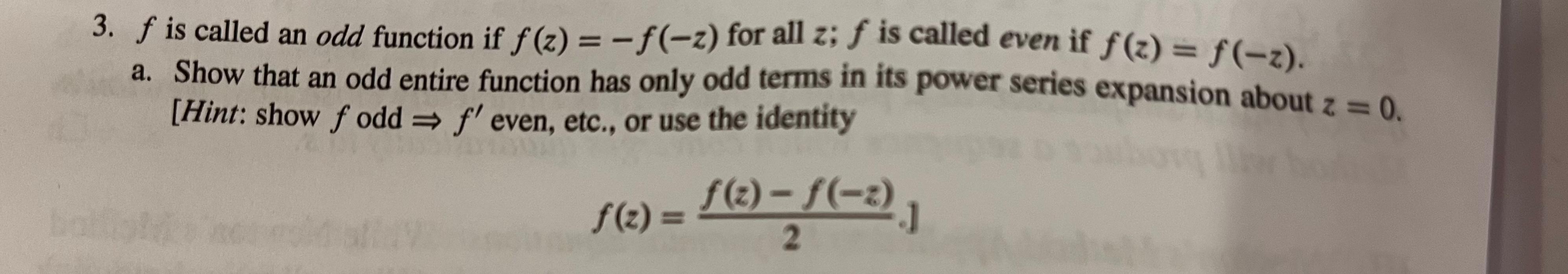 Solved 3. f is called an odd function if f(z)=−f(−z) for all | Chegg.com