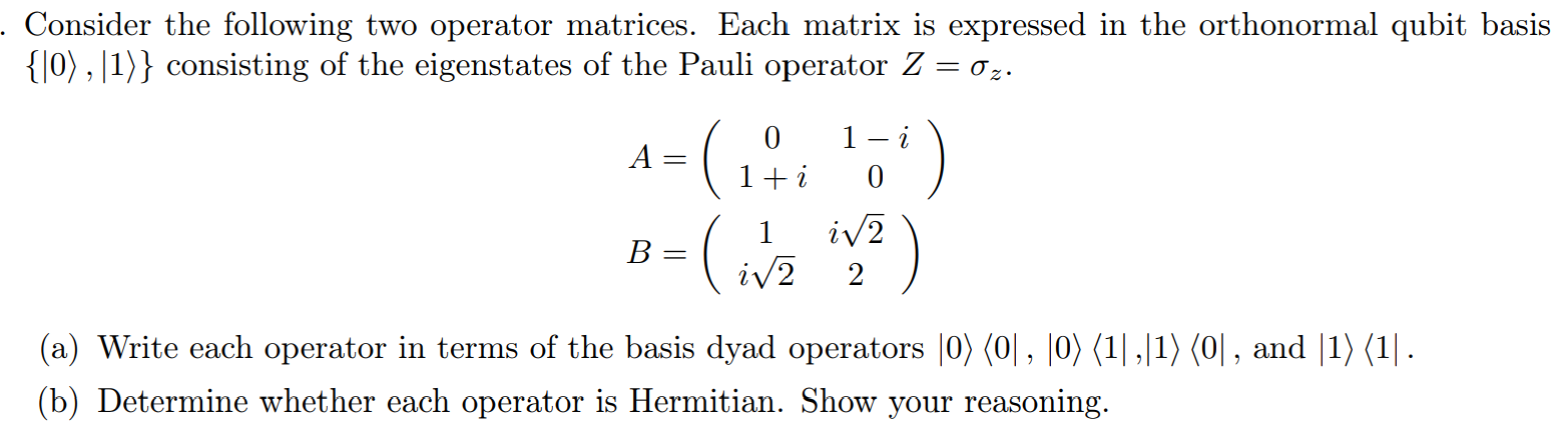Solved Consider the following two operator matrices. Each | Chegg.com