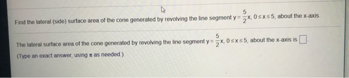 Solved lateral (side) surace area of the cone generated by | Chegg.com