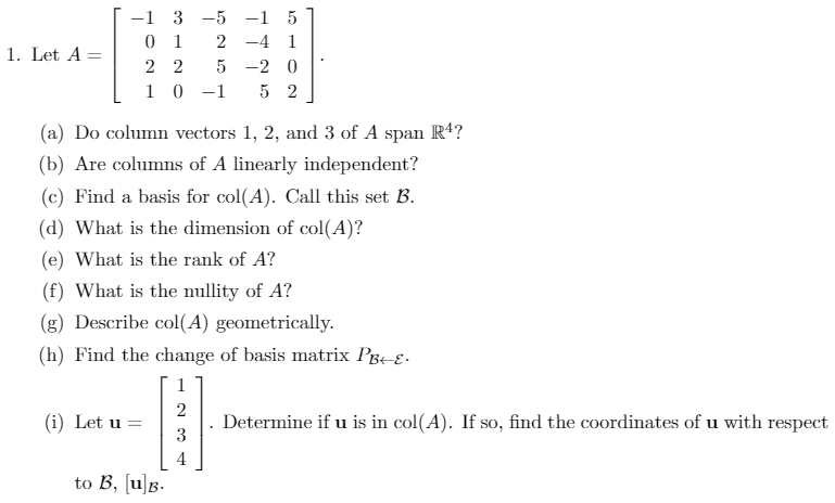 Solved 1. Let A= -1 3 -5 -1 5 0 1 2 -4 1 2 2 5 -20 1 0 -1 5 | Chegg.com