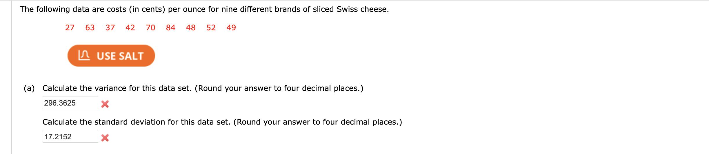 Solved The Following Data Are Costs In Cents Per Ounce For