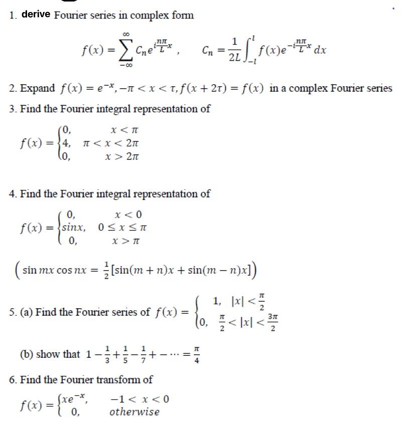 Solved 1 Derive Fourier Series In Complex Form F x Chegg