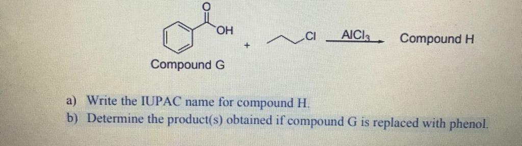Solved Oh Aici Compound H Compound G A Write The Iupac N Chegg Com