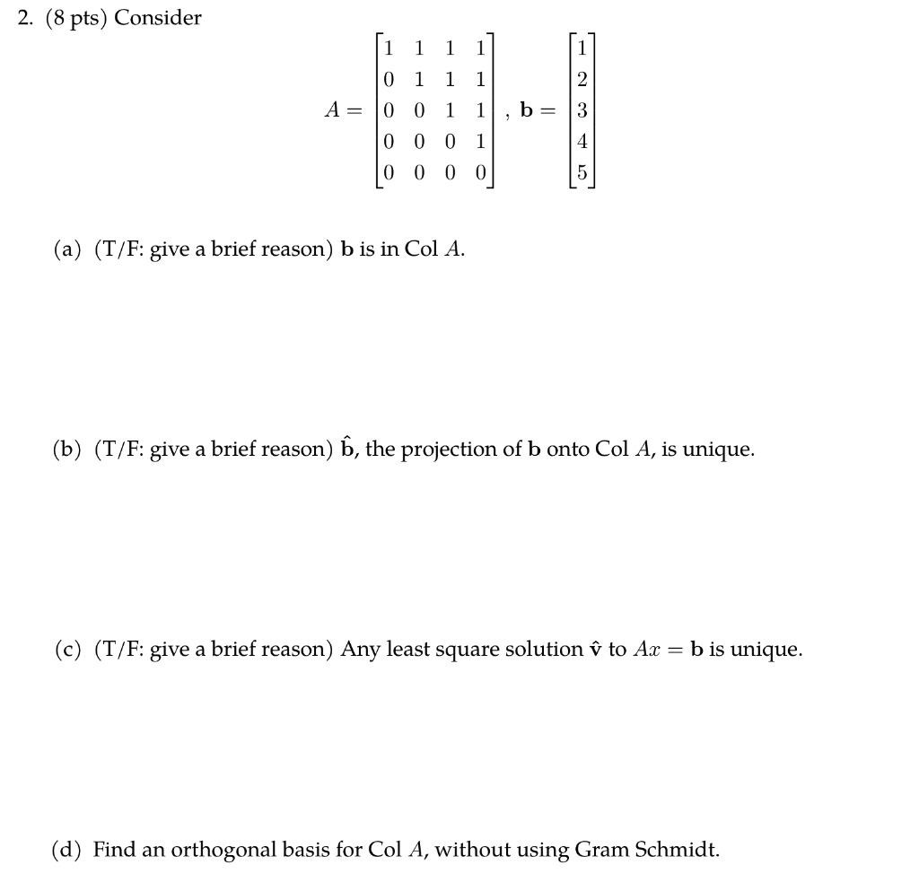 Solved 2 8 Pts Consider A 1 1 1 1 0 1 1 1 0 0 1 1 Chegg Com