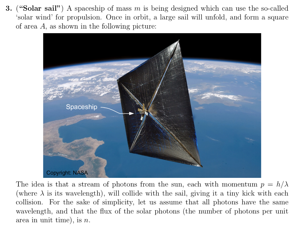 Solved 3. ("Solar sail") A spaceship of mass m is being